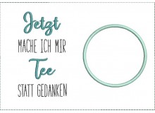 Stickdatei ITH - Mug Rug Tee statt Gedanken
